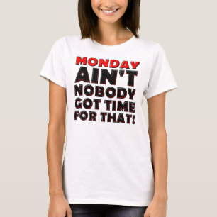 月曜日なんて時間の無駄だ 笑えるTシャツ Tシャツ
