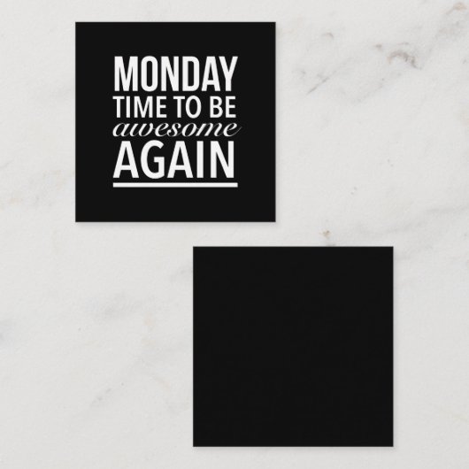 月曜日に素晴らしもう一度おもしろい引用文ホワイト。 スクエア名刺 (正面/裏面)