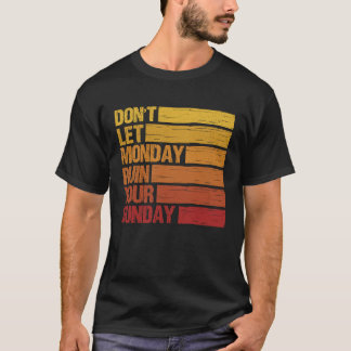 月曜日に週末の男を破滅させるな Tシャツ