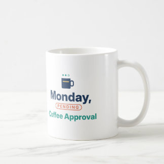 月曜日のコーヒー承認待ち 楽しいオフィスコーヒー コーヒーマグカップ