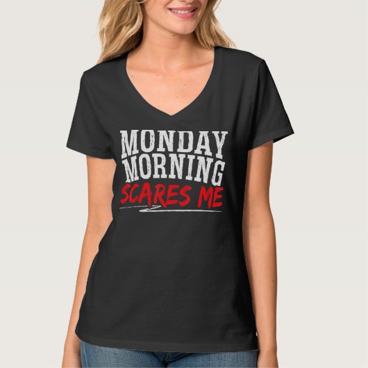 月曜日の朝、私は月曜日が嫌いで眠くなる怖い Tシャツ (正面)