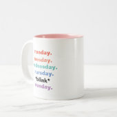 月曜日の火曜日の点滅平日のユーおもしろいモア ツートーンマグカップ (正面左)
