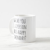 月曜日の退職で幸おもしろいせカスタムな人 コーヒーマグカップ (正面左)