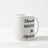 月曜日はオプションではない コーヒーマグカップ (正面右)