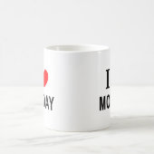 月曜日大好き!月曜日愛してる!月曜日最高! コーヒーマグカップ (中央)