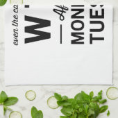 月曜日火曜日の後でさえもカレンダーはWTFを言います キッチンタオル (折り畳み)