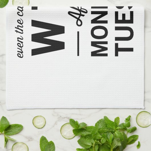 月曜日火曜日の後でさえもカレンダーはWTFを言います キッチンタオル (折り畳み)