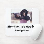 月曜日。 それは皆のためではないです マウスパッド (マウス)