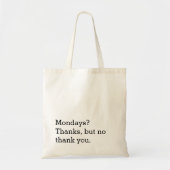 月曜日？感謝していしかしNo Thank You Canvasトート トートバッグ (正面)