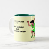 月経閉止期は、私の弁解であり、私は…あります ツートーンマグカップ (正面左)