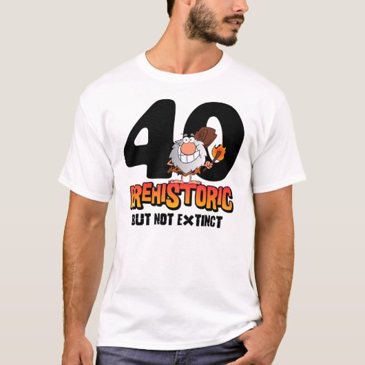 有史以前の第40誕生日 Tシャツ (正面)