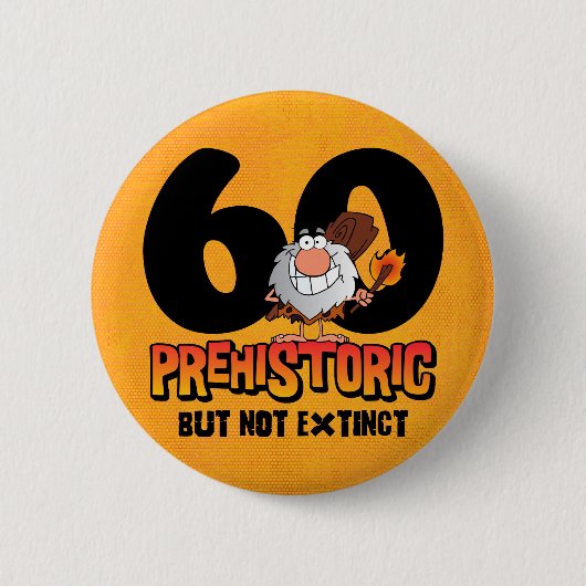 有史以前の第60誕生日 缶バッジ (正面)