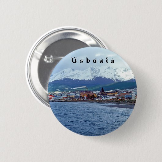 有名なウシュアイア – ティエラ・デル・フエゴ，アルゼンチン 缶バッジ (正面&裏面)