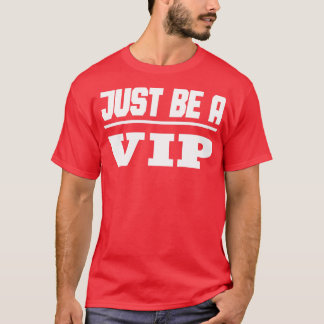 有名人はVIPにすぎない Tシャツ