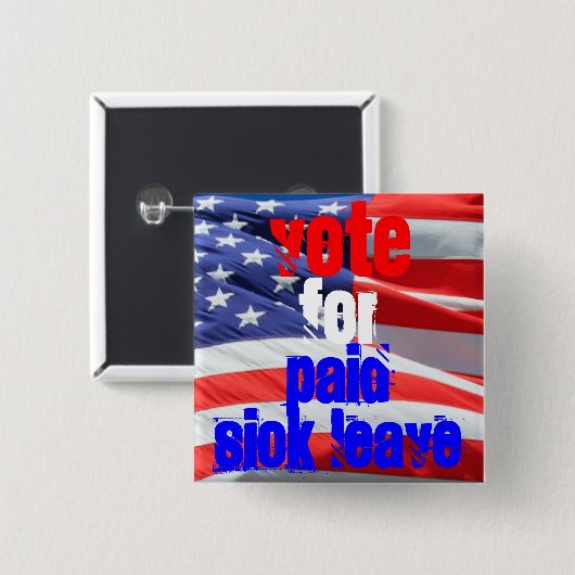 有給の病気、愛離れの健康の選挙に投票 缶バッジ (正面&裏面)