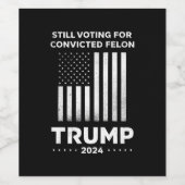 有罪の重罪犯トランプに2024年も投票する ワインラベル (シングルラベル)