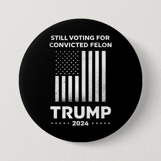 有罪の重罪犯トランプを2024年も支持 缶バッジ (正面)