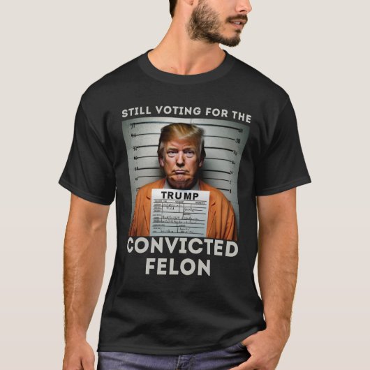 有罪判決を受けたフェロン・トランプ・ムグショットの投票をしている Tシャツ (正面)