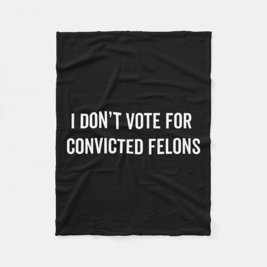 有罪判決を受けた重罪人に投票しない – アンチトランプ5 フリースブランケット (正面)
