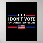 有罪判決を受けた重罪人のアンチトランプに投票しない ポスター (正面)