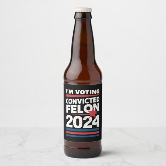 有罪判決を受けた重罪犯 トランプ支持 2024年大統領選に投票する ビールラベル (正面)