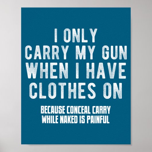 服を着ている時だけ銃を持ち歩く Funny ポスター (正面)