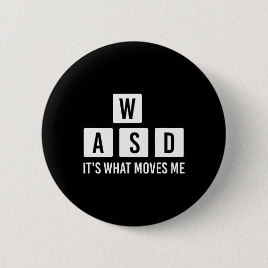 服 コンピューター ゲーム ギーク WASD それが私を動かす 缶バッジ (正面)