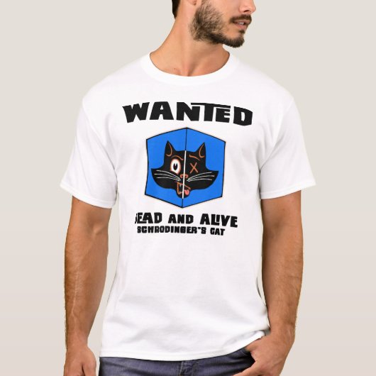 望まれた死者か生きているschrodingerの猫のTシャツ Tシャツ (正面)