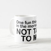 朝おもしろいの引用文 – 話さない コーヒーマグカップ (正面左)