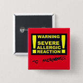 朝のアレルギー反応を断おもしろいつ 缶バッジ (正面&裏面)