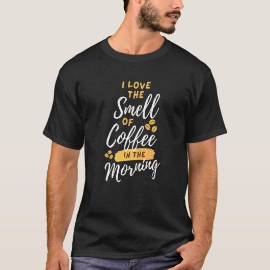 朝のコーヒーの香りが好きな人 Tシャツ (正面)