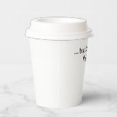 朝のコーヒー愛好家のための「But First Coffee」カップ 紙コップ (右)