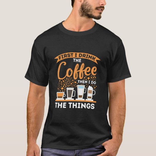 朝のモチベーションアップ - コーヒー愛好家のマントラ Tシャツ (正面)