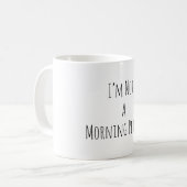 朝の人じゃないよ 面白い コーヒー マグカップ (正面左)