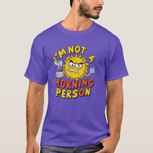 朝の人じゃない - おもしろい太陽とコーヒーのTシャツ Tシャツ (正面)