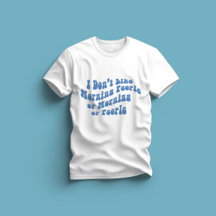 朝の人とか朝とか人とか嫌い Tシャツ