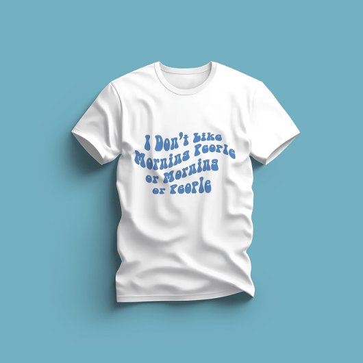朝の人とか朝とか人とか嫌い Tシャツ