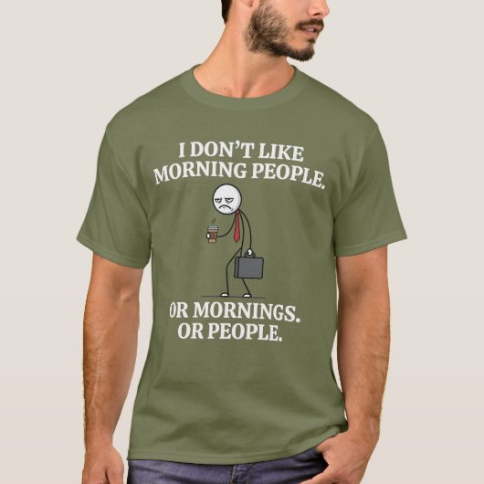 朝の人とか朝とか人とか嫌い  Tシャツ (正面)
