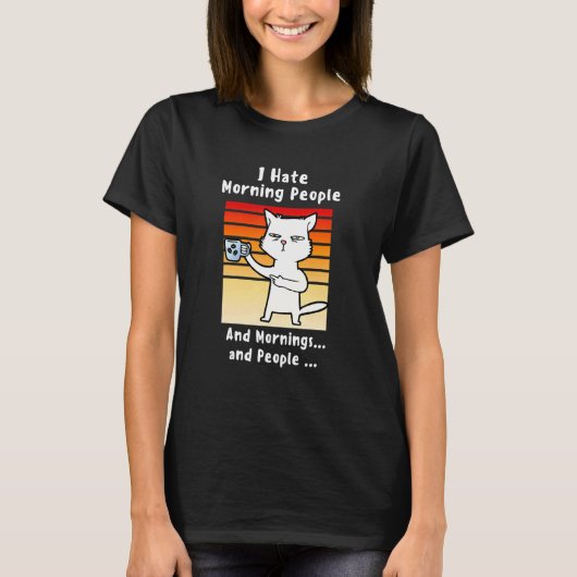 朝の人嫌い コーヒー 猫 お母さんへのコーヒーギフト Tシャツ (正面)