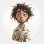 朝の狂気:最初のコーヒー、後の質問 ラウンドシール (正面)