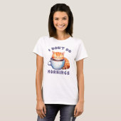 朝はしないし、コーヒーと一緒にかわいいオレンジ猫 Tシャツ (正面フル)
