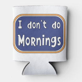 朝はやってない 缶クーラー