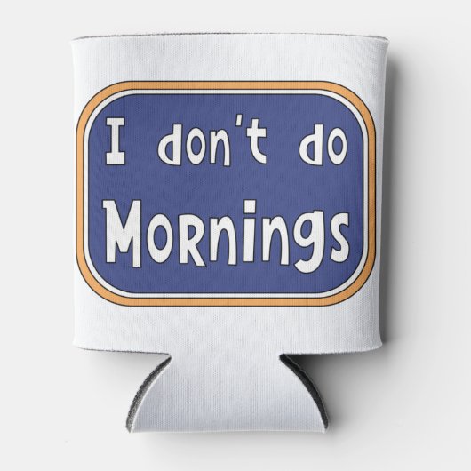 朝はやってない 缶クーラー (正面)