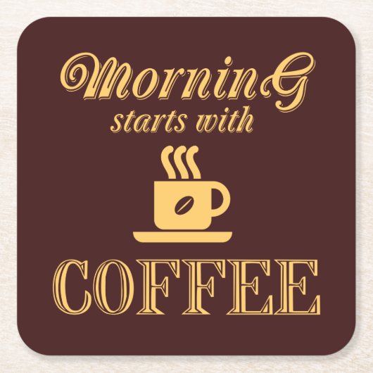 朝はコーヒーから始まる スクエアペーパーコースター (正面)