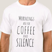 朝はコーヒーと沈黙のためのおもしろい- シンプル Tシャツ