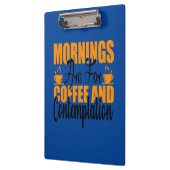 朝はコーヒーと熟考のためだ クリップボード (左)