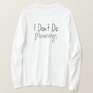 朝は苦手 Tシャツ