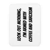 「朝を見て、私は武装している…」 ユーモアのフレーズ マグネット (縦)