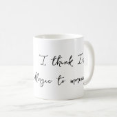 朝アレルギーである コーヒーマグカップ (正面右)