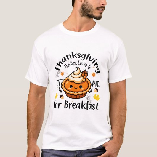 朝最高の食にパイを食べ出す言い訳 Tシャツ (正面)
